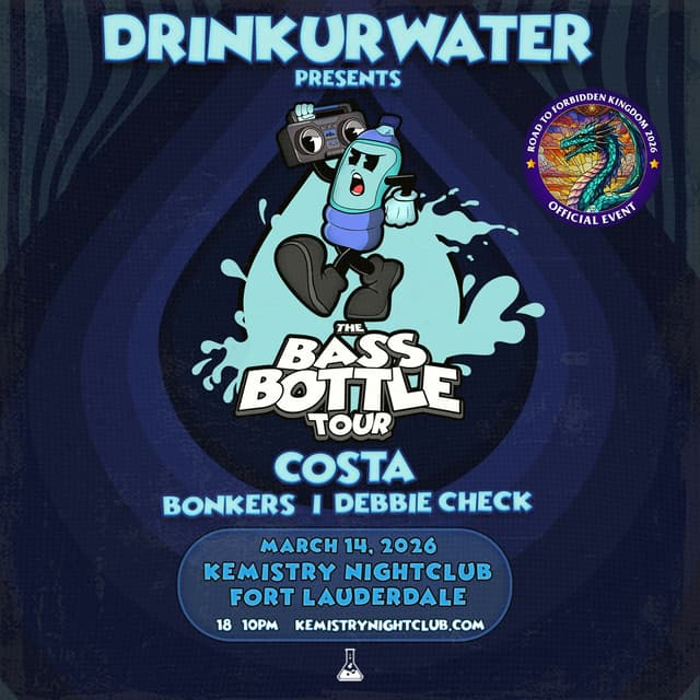 DRINKURWATER Presents : THE BASS BOTTLE TOUR at Kemistry Night Club