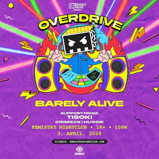 BARELY ALIVE Presents : OVERDRIVE at Kemistry Night Club