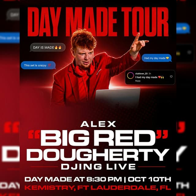 Day Made Tour Ft. Big Red (Alex Dougherty) at Kemistry Night Club